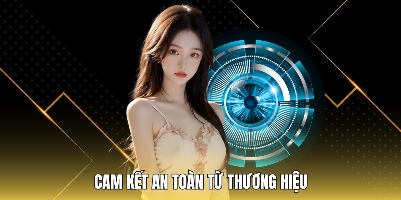 Cam kết an toàn từ thương hiệu