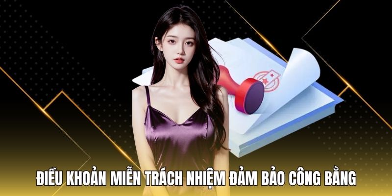 Điều khoản miễn trách nhiệm đảm bảo công bằng