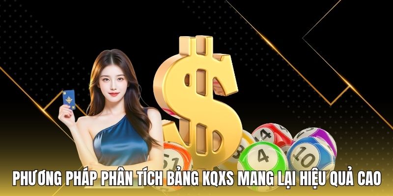 Phương pháp phân tích bảng KQXS mang lại hiệu quả cao