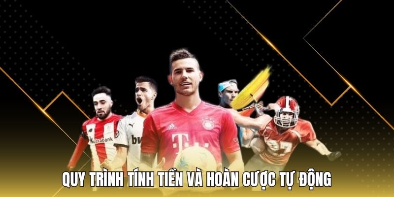 Quy trình tính tiền và hoàn cược tự động